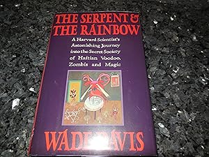 The Serpent and the Rainbow: A Harvard Scientist's Astonishing Journey into the Secret Society of...