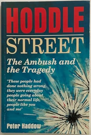 Hoddle Street : the ambush and the tragedy.