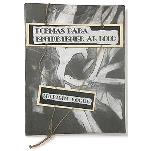 Poemas para entretener al loco [Poems to Entertain the Insane]
