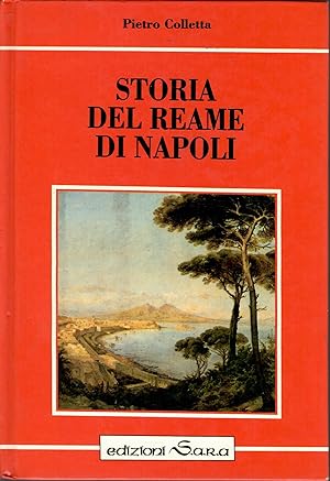 STORIA DEL REAME DI NAPOLI: DAL 1734 SINO AL 1825.