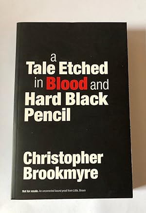 A TALE ETCHED IN BLOOD AND HARD BLACK PENCIL. UK Proof Copy, Signed.