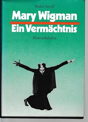 Mary Wigman. Ein Vermächtnis. Heinrichshofen-Bücher.