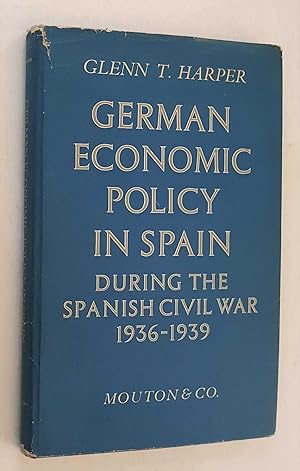 German Economic Policy in Spain during the Spanish Civil War