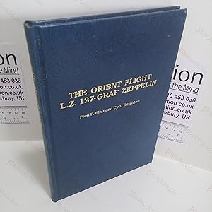The Orient Flight L Z 127-Graf Zeppelin : A Philatelic Handbook (Signed)