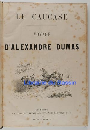 Le Caucase Voyage d'Alexandre Dumas