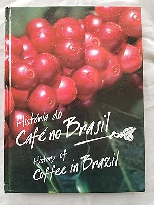 Histo ria do Café no Brasil / History of Coffee in Brazil