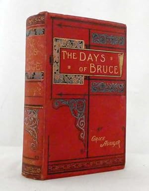 The Days of Bruce A Story from Scottish History