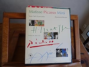 Matisse Picasso Miro Sous l'oeil d'une amie