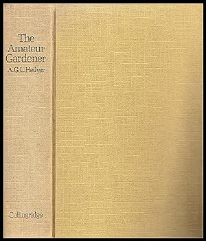 The Amateur Gardener by A G L Hellyer 1972