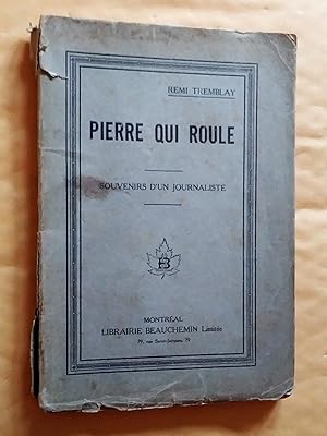 Pierre qui roule. Souvenirs d'un journaliste