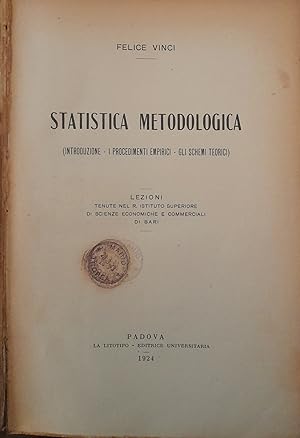 Statistica metodologica (introduzione - i procedimenti empirici - gli schemi teorici)