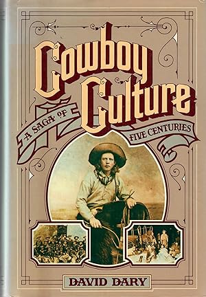 Cowboy Culture; A Saga of Five Centuries