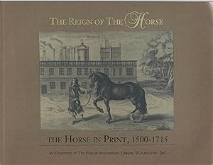 The Reign of the Horse; The Horse in Print, 1500-1715