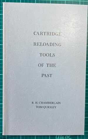 CARTRIDGE RELOADING TOOLS OF THE PAST
