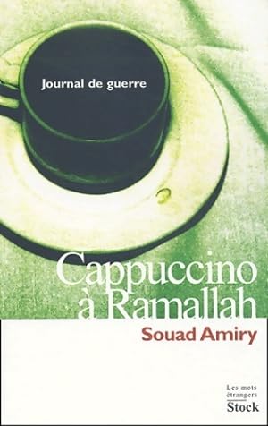 Cappuccino ? ramallah : Journal de guerre - Souad Amiry