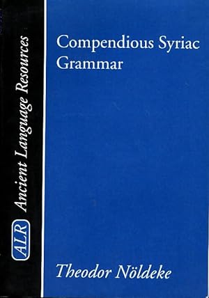 Compendious syriac grammar - Theodor Nvldeke