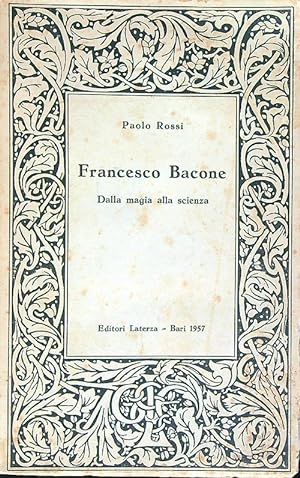 Francesco Bacone. Dalla magia alla scienza