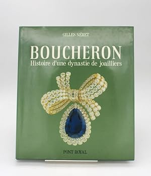 Boucheron. Histoire d'une dynastie de joailliers