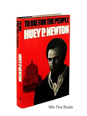 To Die for the People: The Writings of Huey P. Newton