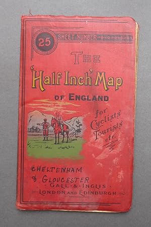 The Half Inch Map of England for Cyclists & Tourists etc - Sheet No 25 - Cheltenham & Gloucester ...