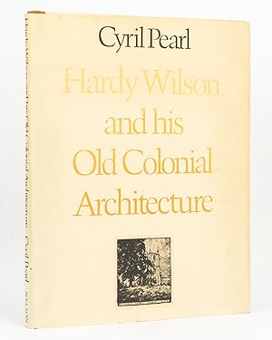 Hardy Wilson and his 'Old Colonial Architecture [in New South Wales and Tasmania]'
