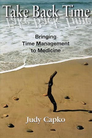 Take Back Time: Bringing Time Management to Medicine