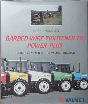Barbed Wire Tightener to Power Plus : Colourful Years of the Valmet-Tractor