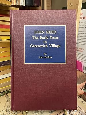 John Reed The Early Years in Greenwich Village