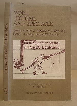 Word, Picture, And Spectacle - Papers By Karl P Wentersdorf, Roger Ellis, Clifford Davidson, And ...