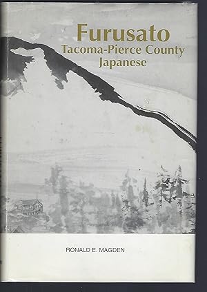 Furusato: Tacoma-Pierce County Japanese 1888-1977