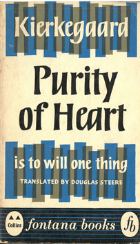 Purity of Heart is to will one thing.