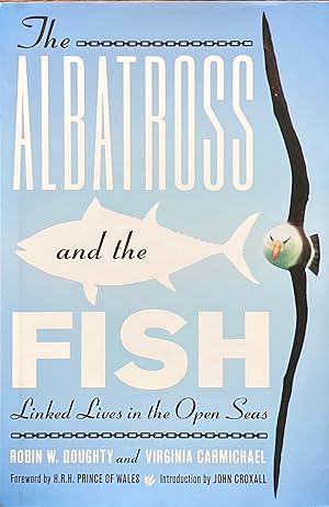 The albatross and the fish: linked lives in the open seas
