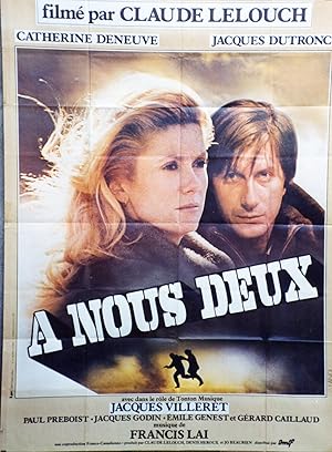 "A NOUS DEUX" Réalisé par Claude LELOUCH en 1979 avec Catherine DENEUVE, Jacques DUTRONC / Affich...