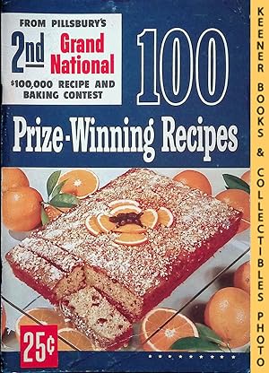 100 Prize-Winning Recipes From Pillsbury's 2nd Grand National $100,000 Recipe And Baking Contest ...
