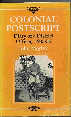Colonial Postscript: The Diary of a District Officer