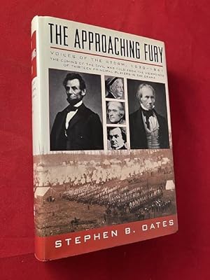 The Approaching Fury: Voices of the Storm, 1820-1861 (SIGNED 1ST)