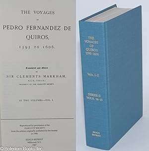 The Voyages of Pedro Fernandez de Quiros, 1595 to 1606. Translated and Edited by Sir Clements Mar...