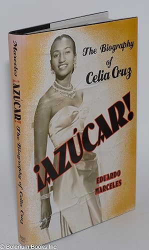 ¡Azúcar!: The Biography of Celia Cruz