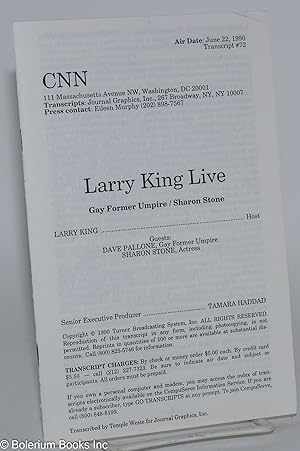 Larry King Live: Transcript #72, Air date June 22, 1990: Gay Former Umpire & Sharon Stone