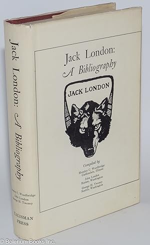 Jack London: A Bibliography
