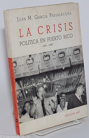 La Crisis Politica en Puerto Rico (1962-1966)