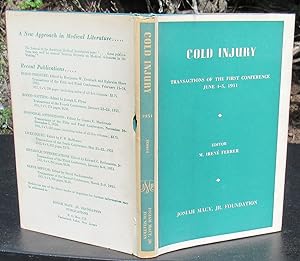 Cold Injury. Transactions Of The First Conference June 4-5, 1951, New York, New York --- 1952 FIR...