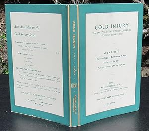 Cold Injury. Transactions Of The Second Conference November 20 and 21, 1952, New York, New York -...