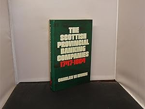 The Scottish Provincial Banking Companies 1747-1864