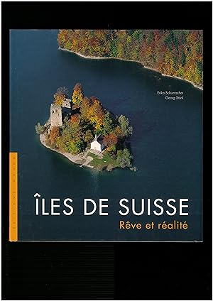 îles de Suisse : Rêve et réalité