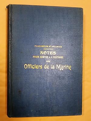 Notes pour servir à l'histoire des officiers de la marine et de l'armée françaises, qui ont fait ...