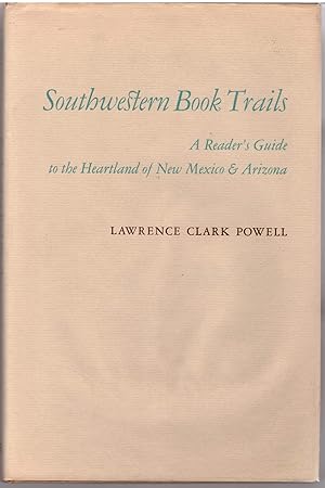 Southwestern Book Trails: A Readers Guide to the Heartland of New Mexico & Arizona