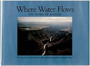 Where Water Flows: The Rivers of Arizona