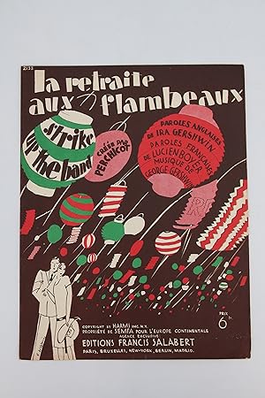Partition piano et chant "La retraite aux flambeaux - Strike up the band"