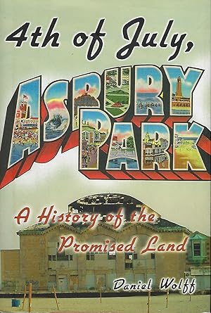 4th OF JULY, ASBURY PARK: A HISTORY OF THE PROMISED LAND